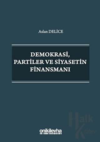 Demokrasi Partiler ve Siyasetin Finansmanı - Halkkitabevi