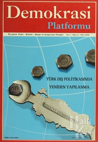 Demokrasi Platformu Yıl:1 Sayı: 4 Güz 2005