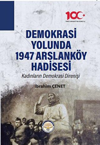 Demokrasi Yolunda 1947 Arslanköy Hadisesi - Halkkitabevi