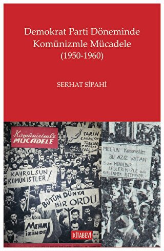 Demokrat Parti Döneminde Komünizmle Mücadele (1950-1960) - Halkkitabev