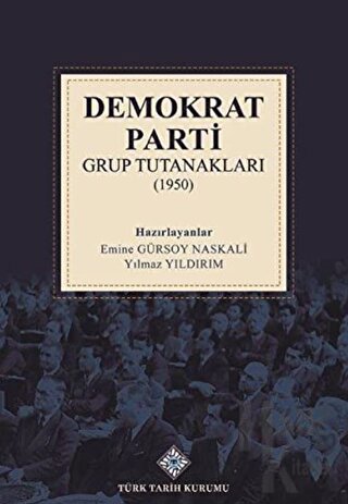 Demokrat Parti Grup Tutanakları (1950) (Ciltli) - Halkkitabevi
