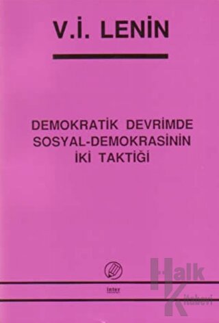 Demokratik Devrimde Sosyal-Demokrasinin İki Taktiği - Halkkitabevi