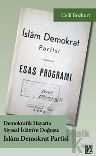 Demokratik Hayatta Siyasal İslam’ın Doğuşu: İslam Demokrat Partisi