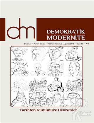 Demokratik Modernite Düşünce ve Kuram Dergisi Sayı : 13 Haziran-Temmuz-Ağustos 2015