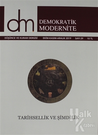 Demokratik Modernite Düşünce ve Kuram Dergisi Sayı: 29 Ekim - Kasım - Aralık 2019