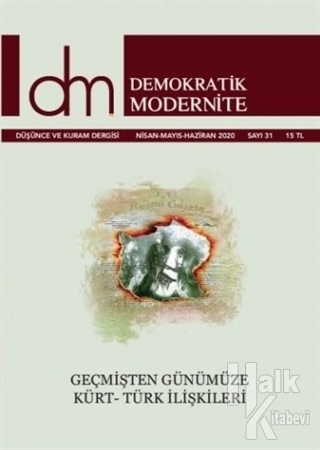 Demokratik Modernite Düşünce ve Kuram Dergisi Sayı: 31 Nisan - Mayıs - Haziran 2020