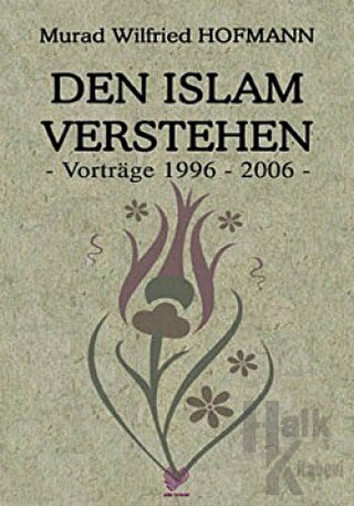 Den Islam Verstehen (Almanca Konferanslar) - Halkkitabevi