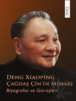 Deng Xiaoping Çağdaş Çin’in Mimarı - Halkkitabevi