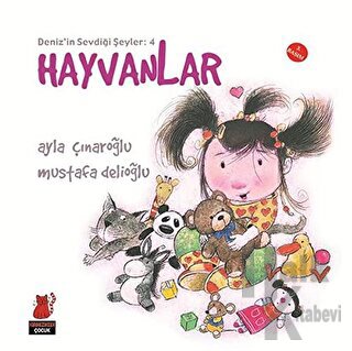 Deniz'in Sevdiği Şeyler: 4 Hayvanlar - Halkkitabevi