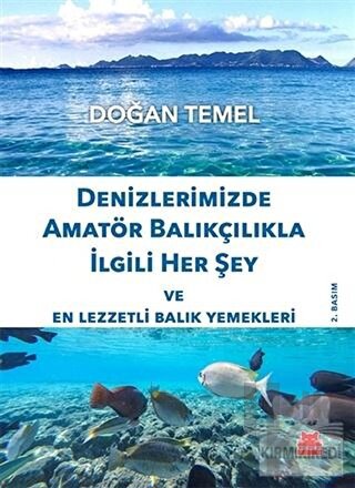 Denizlerimizde Amatör Balıkçılıkla İlgili Her Şey Ve En Lezzetli Balık Yemekleri