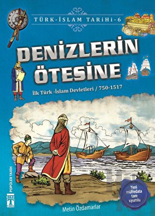 Denizlerin Ötesine / Türk - İslam Tarihi 6