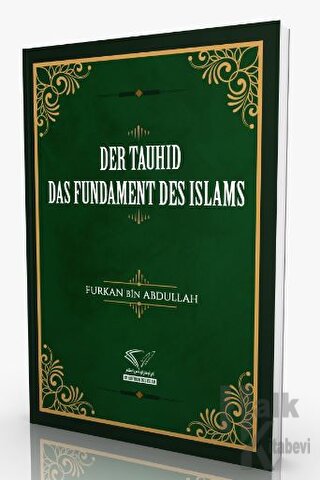 Der Tauhid - Das Fundament Des Islams - Halkkitabevi