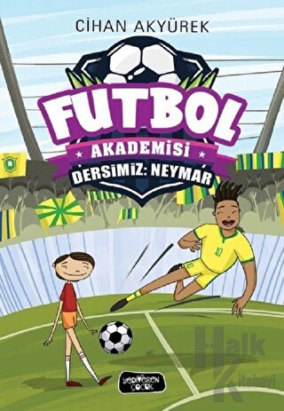 Dersimiz: Neymar - Futbol Akademisi - Halkkitabevi