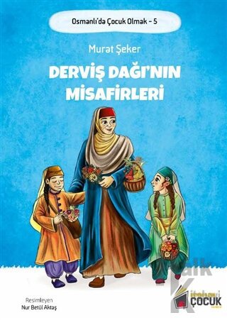 Derviş Dağı'nın Misafirleri - Osmanlı'da Çocuk Olmak 5