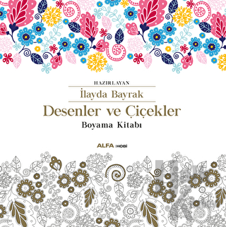 Desenler ve Çiçekler Boyama Kitabı - Halkkitabevi