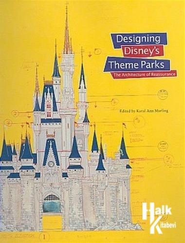 Designing Disney's Theme Parks - Halkkitabevi