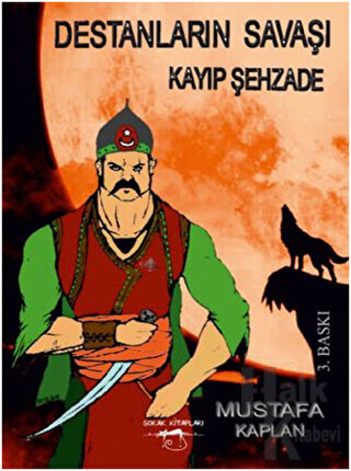 Destanların Savaşı - Kayıp Şehzade - Halkkitabevi