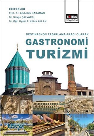 Destinasyon Pazarlama Aracı Olarak Gastronomi Turizmi - Halkkitabevi