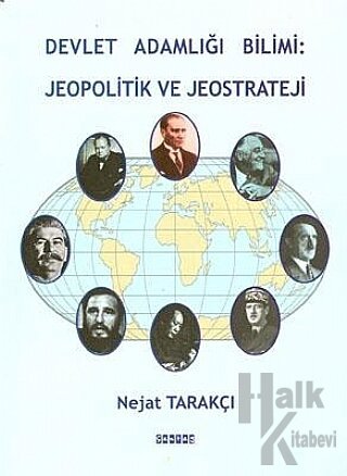 Devlet Adamlığı Bilimi: Jeopolitik ve Jeostrateji - Halkkitabevi