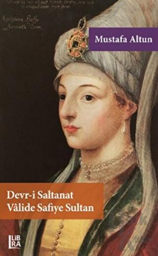 Devr-i Saltanat Valide Safiye Sultan
