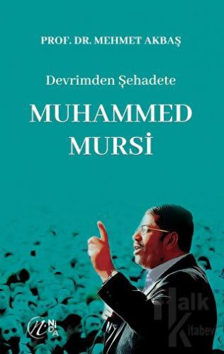 Devrimden Şehadete Muhammed Mursi - Halkkitabevi