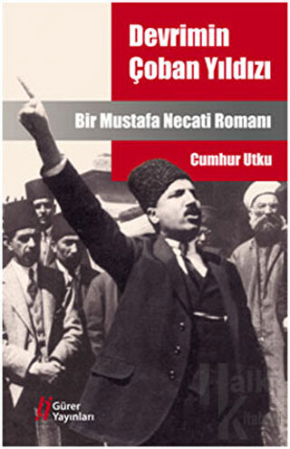 Devrimin Çoban Yıldızı Mustafa Necati - Halkkitabevi