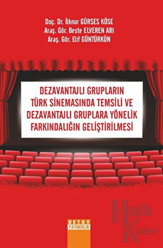 Dezavantajlı Grupların Türk Sinemasında Temsili Ve Dezavantajlı Gruplara Yönelik Farkındalığın Geliştirilmesi