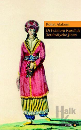 Di Folklora Kurdi de Serdestiyeke Jinan - Halkkitabevi