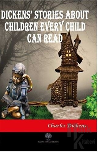 Dickens Stories About Children Every Child Can Read