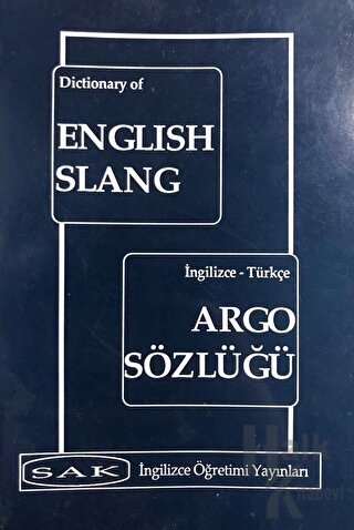 Dictionary of English Slang - İngilizce Türkçe Argo Sözlüğü