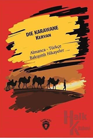Die Karawane (Kervan) - Almanca - Türkçe Bakışımlı Hikayeler - Halkkit