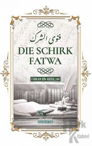 Die Schirk Fatwa - Halkkitabevi