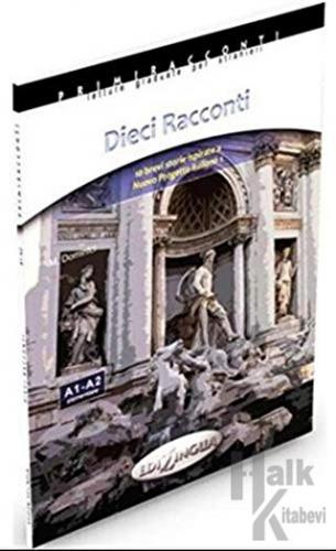 Dieci Racconti - İtalyanca Okuma Kitabı Temel Seviye (A1-A2) - Halkkit