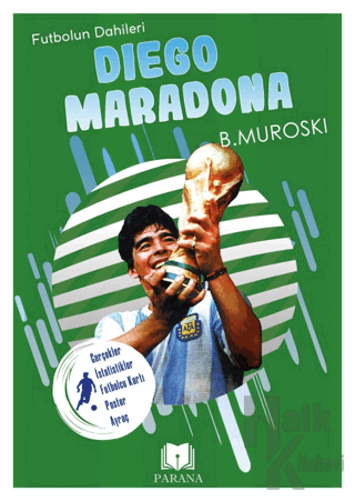 Diego Maradona - Futbolun Dahileri - Halkkitabevi