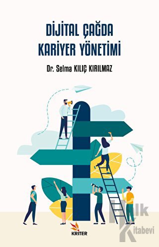 Dijital Çağda Kariyer Yönetimi - Selma Kılıç Kırılmaz Halkkitabevi