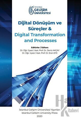 Dijital Dönüşüm ve Süreçler ve Digital Transformation and Processes