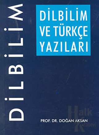 Dilbilim ve Türkçe Yazıları - Halkkitabevi