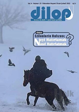 Dilop Dergisi 2 Aylık Türkçe - Kürtçe Kültür Sanat Dergisi Sayı: 23 Ocak - Şubat 2022