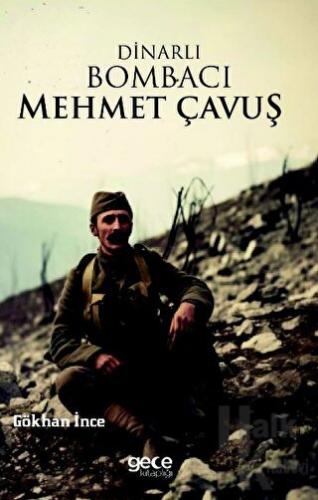 Dinarlı Bombacı Mehmet Çavuş - Halkkitabevi