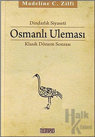 Dindarlık Siyaseti Osmanlı Uleması - Halkkitabevi