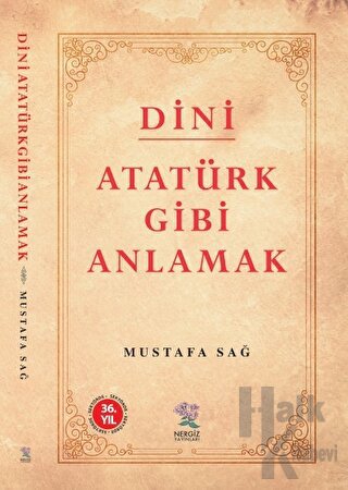 Dini Atatürk Gibi Anlamak - Halkkitabevi