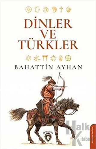 Dinler ve Türkler - Halkkitabevi
