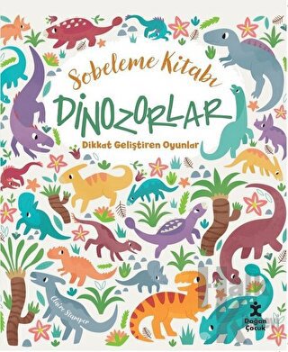 Dinozorlar Dikkat Geliştiren Oyunlar - Sobeleme Kitabı - Halkkitabevi