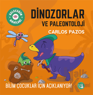 Dinozorlar ve Paleontoloji - Billim Çocukları İçin Açıklanıyor! - Halk