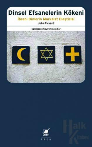 Dinsel Efsanelerin Kökeni - İbrani Dinlerin Marksist Eleştirisi - Halk