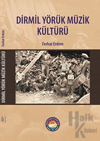 Dirmil Yörük Müzik Kültürü - Halkkitabevi