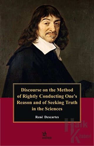 Discourse On the Method of Rightly Conducting One's Reason and of Seeking Truth in the Sciences