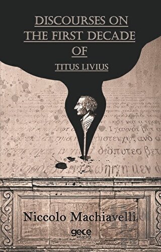 Discourses On The First Decade Of Titus Livius - Halkkitabevi