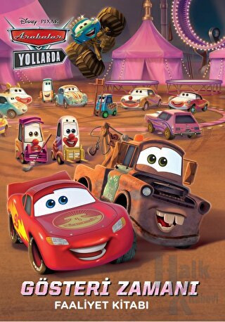 Disney Pixar Arabalar Yollarda - Gösteri Zamanı Faaliyet Kitabı - Halk