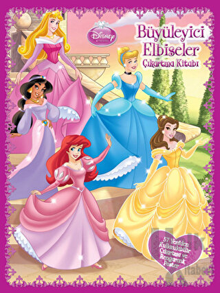 Disney Prenses - Büyüleyice Elbiseler Çıkartma Kitabı